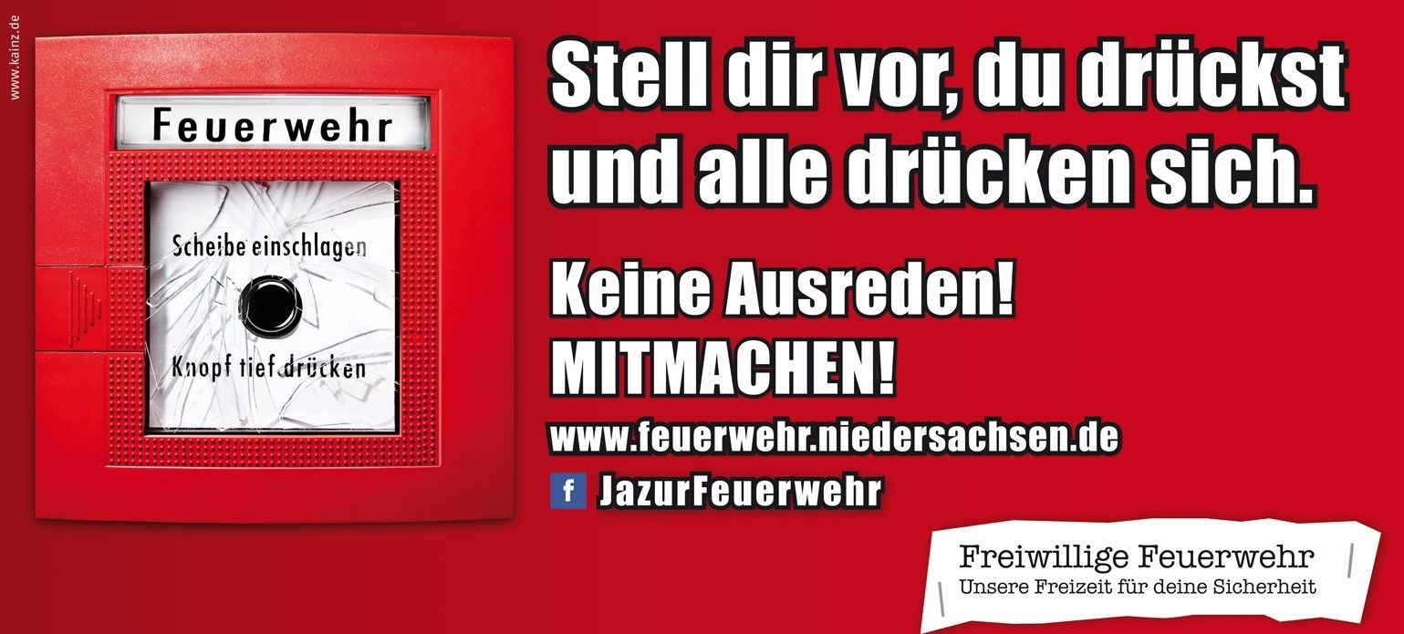 Feuerwehrwerbung Das Foto zeigt ein Werbeplakat mit dem Appell, bei der Freiwilligen Feuerwehr mitzuwirken.